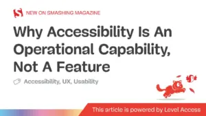 Engineering for All: Why Digital Accessibility Is the Ultimate Test of Modern Engineering Maturity