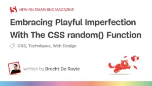 Injecting Controlled Chaos: How the Native CSS random() Function is Redefining Web Design and Bringing Analog Imperfection Back to the Digital Realm